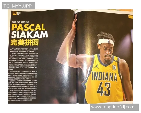 帕斯卡尔西亚卡姆如何在NBA赛场上展现全能球员的魅力与潜力